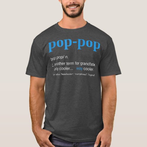 Pop pop Definition Grandpa Fathers Day  T_Shirt