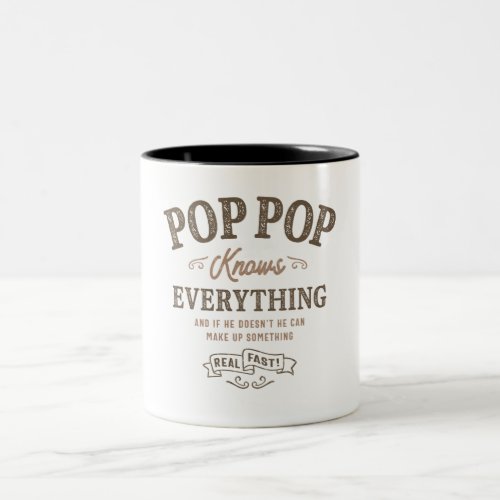 Pop_Pop Knows Everything Two_Tone Coffee Mug