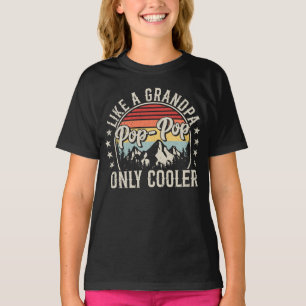 Pop-Pop Like a Grandpa Only Cooler Retro Girl T-Shirt