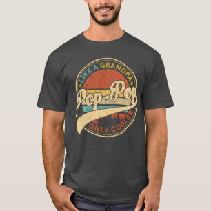 Pop Pop Like A Grandpa Only Cooler Retro PopPop Fa T-Shirt