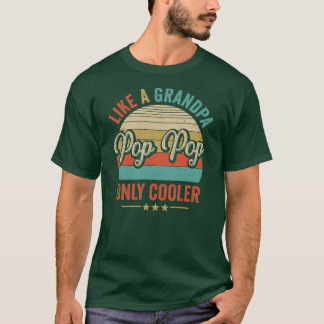 Pop Pop Like A Grandpa Only Cooler Vintage Dad T-Shirt