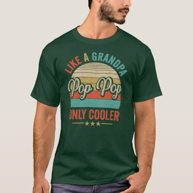 Pop Pop Like A Grandpa Only Cooler Vintage Dad T-Shirt (Front)