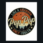 Pop Pop Like A Grandpa Only Cooler Vintage Retro F Poster<br><div class="desc">Pop Pop Like A Grandpa Only Cooler Vintage Retro Fathers Day</div>