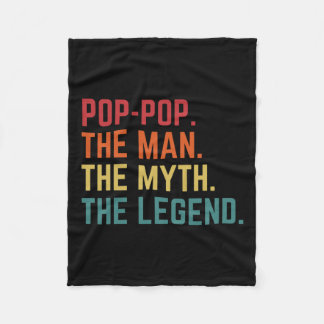 Pop-pop Man Myth Legend Daddy Grandpa Fathers Day Fleece Blanket