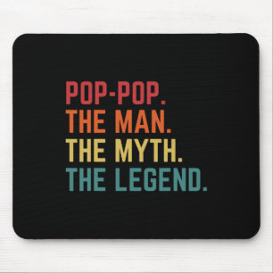 Pop-pop Man Myth Legend Daddy Grandpa Fathers Day  Mouse Pad