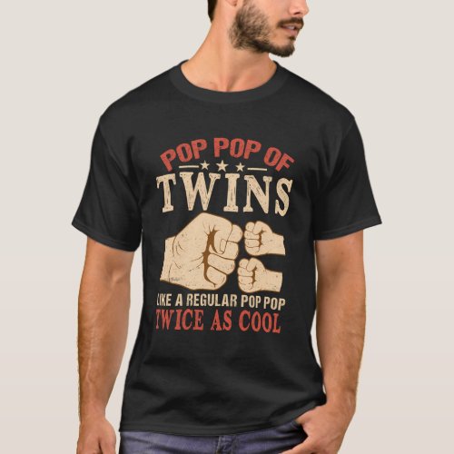 Pop Pop Of Twins Like A Regular Pop Pop Just Twice T_Shirt