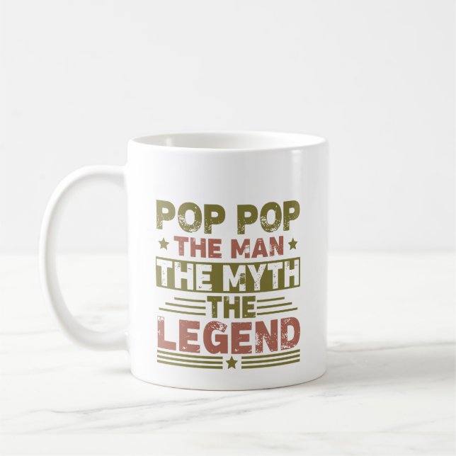 Pop Pop The Man The Myth The Legend Father's Day Coffee Mug (Left)
