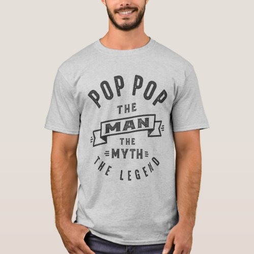 Pop Pop The Myth T_Shirt