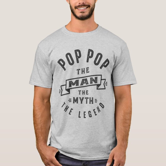 Pop Pop The Myth T-Shirt (Front)