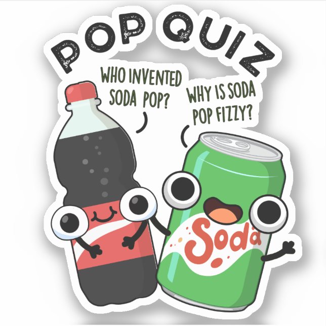 Pop Quiz Funny Soda Pop Pun  Sticker (Front)