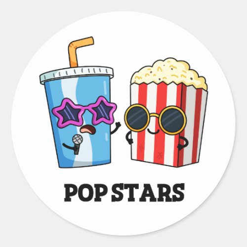 Pop Stars Funny Soda Pop Popcorn Pun Classic Round Sticker