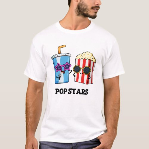 Pop Stars Funny Soda Pop Popcorn Pun T_Shirt