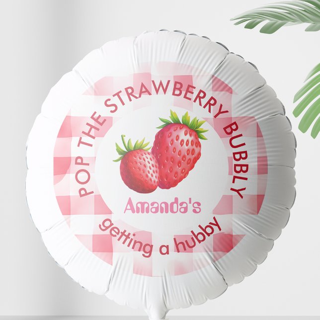 Pop Strawberry Bubbly Hubby Bachelorette Gingham  Balloon (pop the strawberry bubbly bride-to-be getting a hubby strawberry gingham balloon retro pink country )