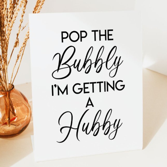 Pop The Bubbly Im Getting A Hubby Bridal Shower Pedestal Sign (Creator Uploaded)
