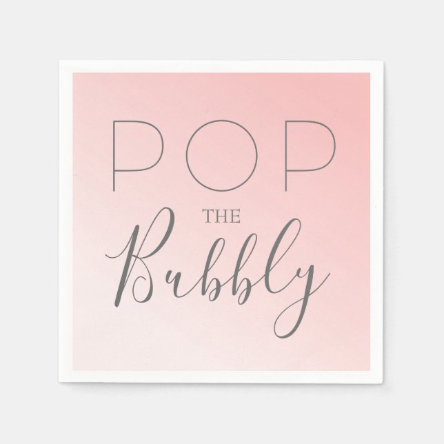"Pop the Bubbly" Pink Ombre Napkins (Front)