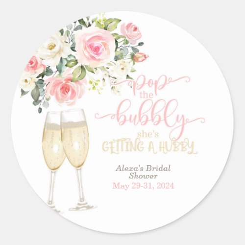 Pop the Bubbly Shes Getting a Hubby Classic Round Sticker