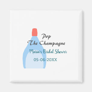 Pop the Champagne blue bridal shower add name date Magnet