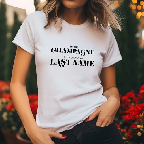 Pop the Champagne _ Bride to Be T_Shirt