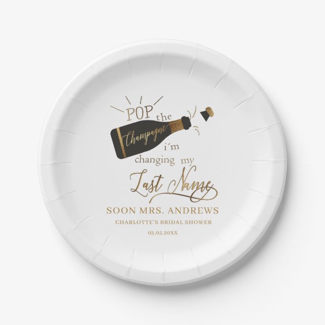 Pop the champagne i´m changing my last name! paper paper plates (Front)