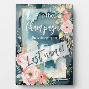 Pop the champagne she´s changing her last name plaque