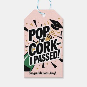 Pop the Cork I Passed Graduation Gift Tag
