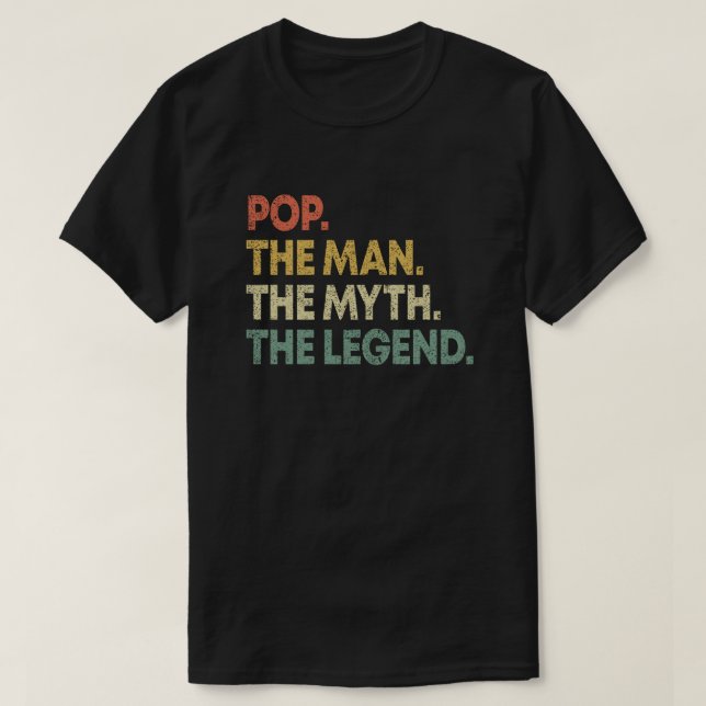 Pop The Man The Myth The Legend Retro Pops Dad T-Shirt | Zazzle