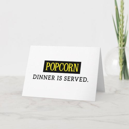 Popcorn Dinner is Served Card