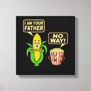 Popcorn I'm Your Father Popcorns Food Eater Lover Canvas Print