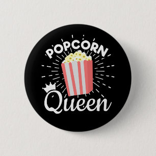 Popcorn Queen Women Girls Movie Popcorn Lover Button