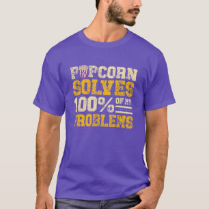 Popcorn Solves 100 Of My Problems Popcorn Lover vi T-Shirt