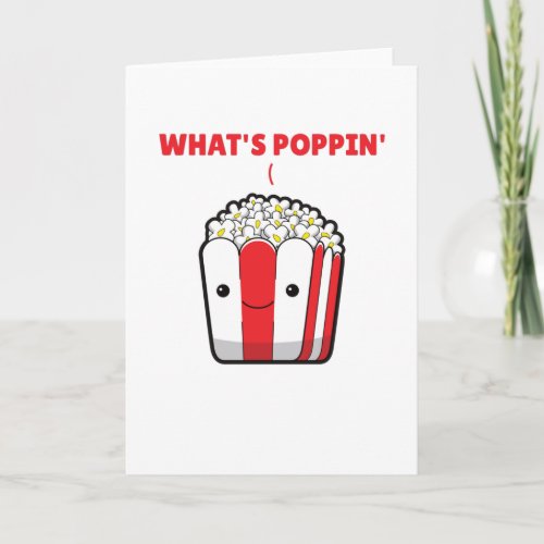 Popcorn Whats Poppin Funny Saying Card