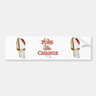 Pope And Change Bumper Sticker