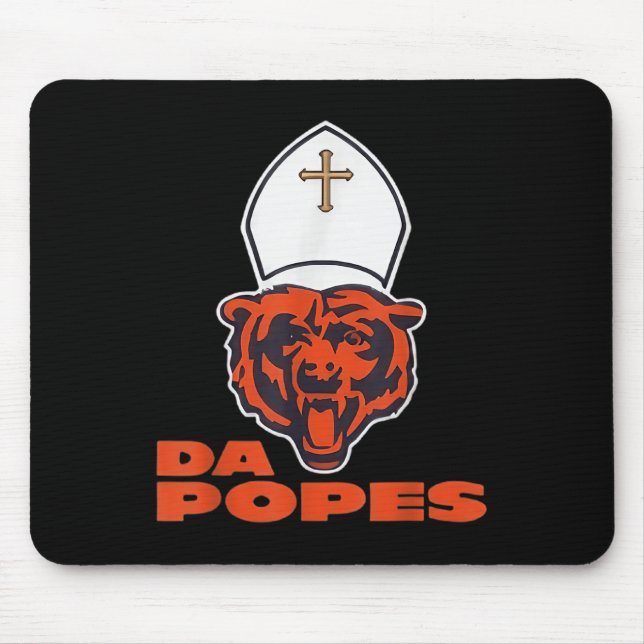 Pope Bobby Chicago – Funny Da Pope Catholic Humor  Mouse Pad (Front)
