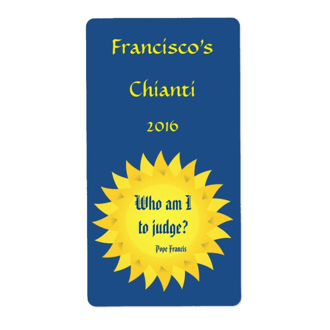 Pope Francis Quotation Red or White Wine Label (Front)