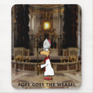 Pope Goes the Weasel Mouse Pad