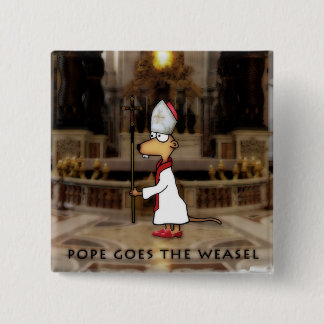 Pope Goes the Weasel Pinback Button