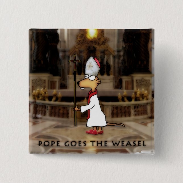 Pope Goes the Weasel Pinback Button (Front)