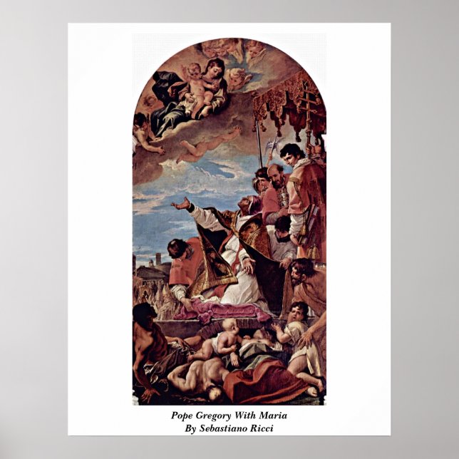 Pope Gregory With Maria By Sebastiano Ricci Poster (Front)