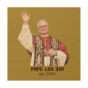 Pope Leo XIV Est 2025 Commemorative Wood Wall Art