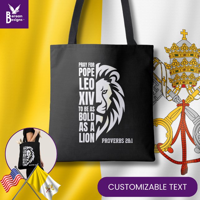 POPE LEO XIV Pray Bold Lion Christian Catholic Tote Bag (Celebrate the new pope w/ this PRAY FOR POPE LEO XIV bag w/ CUSTOMIZABLE TEXT. Great gift.)
