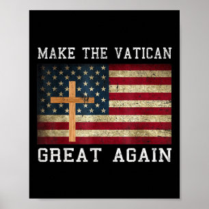 Pope Leo Xiv Shirt Make The Vatican Great Again Poster
