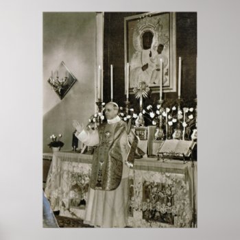 Pope Pius Xii Saying Mass  Castel Gandolfo Poster by allchristian at Zazzle