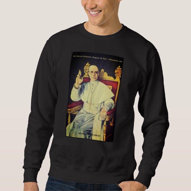 Pope Pius XII, Sovereign of the Vatican City State Sweatshirt (Front)
