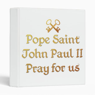 Pope Saint John Paul II Pray for us Binder