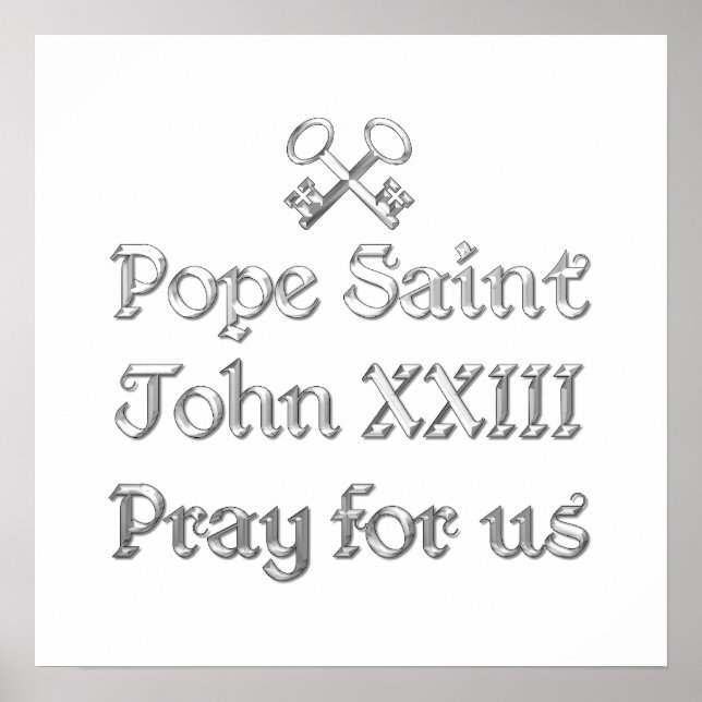 Pope Saint John XXIII Pray for Us Poster (Front)