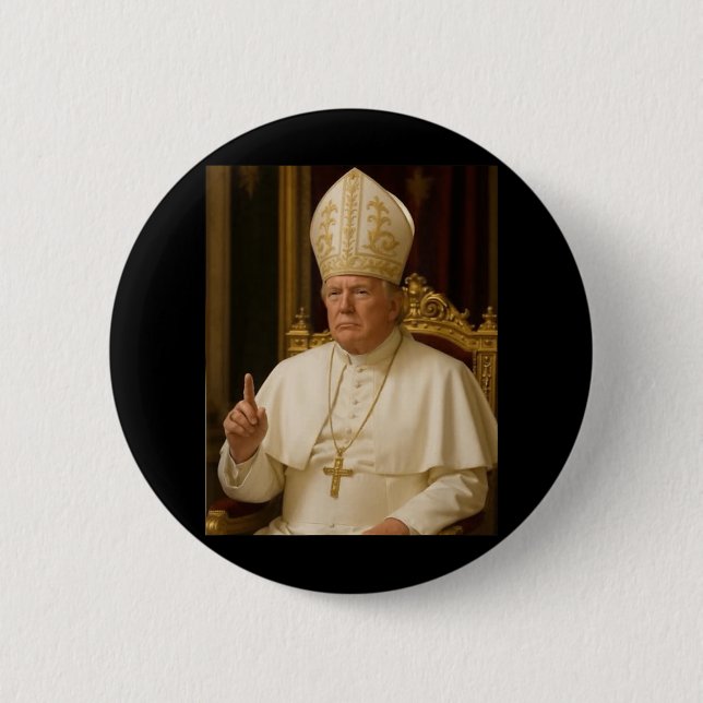 Pope Trump Funny  Button (Front)