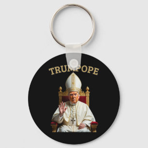 Pope Trump Funny President Trump Declares Himself Keychain
