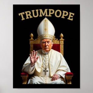 Pope Trump Funny President Trump Declares Himself Poster
