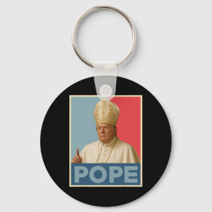 Pope Trump Funny President Trump Wants To Be The N Keychain