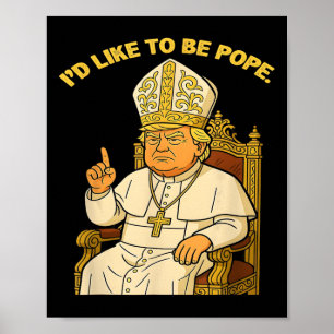Pope Trump Funny Trump Vatican Christian Retro Chu Poster